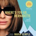 Cover Art for 9781619691117, Where'd You Go, Bernadette by Maria Semple