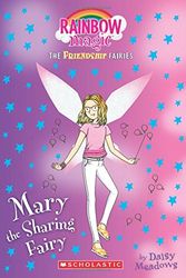 Cover Art for 9781338157680, Mary the Sharing Fairy (Friendship Fairies #2)Rainbow Magic Fairies by Daisy Meadows