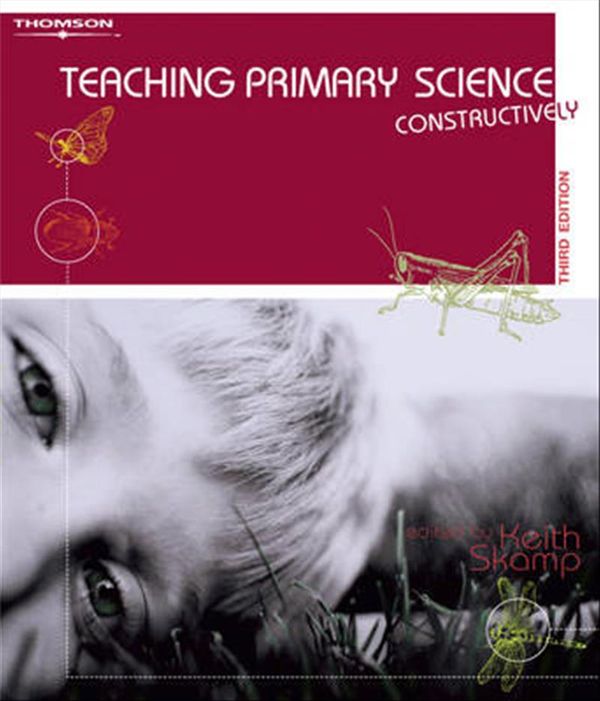 Cover Art for 9780170132923, Teaching Primary Science Constructively by Keith Skamp