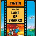 Cover Art for 8601416238487, Tintin and the Lake of Sharks (Adventures of Tintin (Hardcover)) by Herg(2003-01-01) by Herg