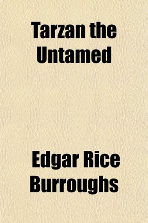 Cover Art for 9781151143938, Tarzan the Untamed (Paperback) by Edgar Rice Burroughs