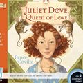 Cover Art for 9781933322193, Juliet Dove, Queen of Love by Bruce Coville