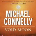 Cover Art for 9780752821382, Void Moon by Michael Connelly