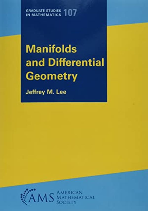 Cover Art for 9781470469825, Manifolds and Differential Geometry: 107 by Jeffrey M. Lee