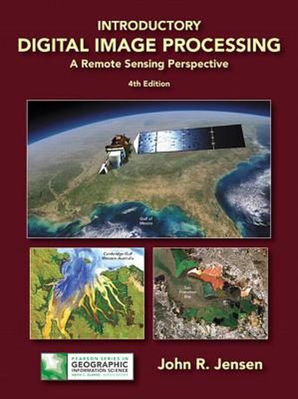 Cover Art for 9780134058160, Introductory Digital Image Processing: A Remote Sensing Perspective by John R. Jensen