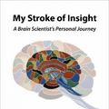Cover Art for 9781430300618, My Stroke of Insight by Jill Bolte Taylor