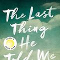 Cover Art for 9781982180522, The Last Thing He Told Me by Laura Dave