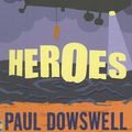 Cover Art for 9780794519803, Heroes by Paul Dowswell