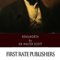 Cover Art for 9781502325259, Kenilworth by Sir Walter Scott