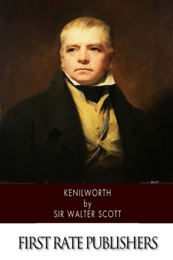 Cover Art for 9781502325259, Kenilworth by Sir Walter Scott