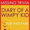Cover Art for 1230001211375, The Diary of a Wimpy Kid: A Novel by Jeff Kinney (Trivia-On-Books) by Trivion Books