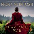 Cover Art for B08JQRSCJF, The Champagne War by Fiona McIntosh
