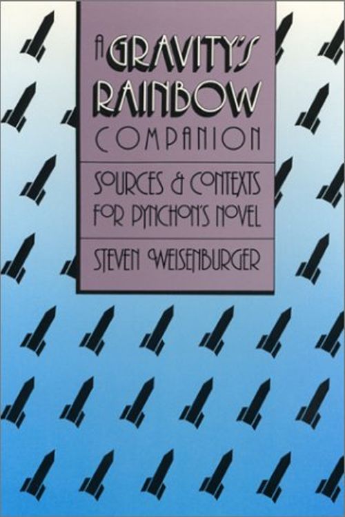 Cover Art for 9780820328072, A "Gravity's Rainbow" Companion by Steven Weisenburger