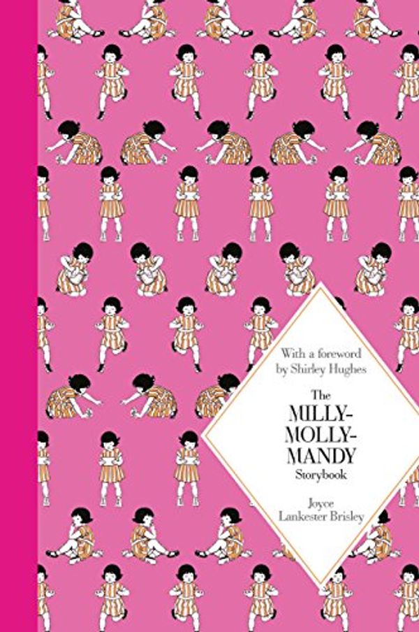 Cover Art for B00Q72SBLA, The Milly-Molly-Mandy Storybook: Macmillan Classics edition (Macmillan Children's Classics Book 7) by Joyce Lankester Brisley