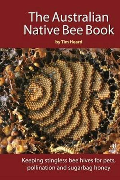 Cover Art for 9780646939971, The Australian Native Bee Book by Tim Heard