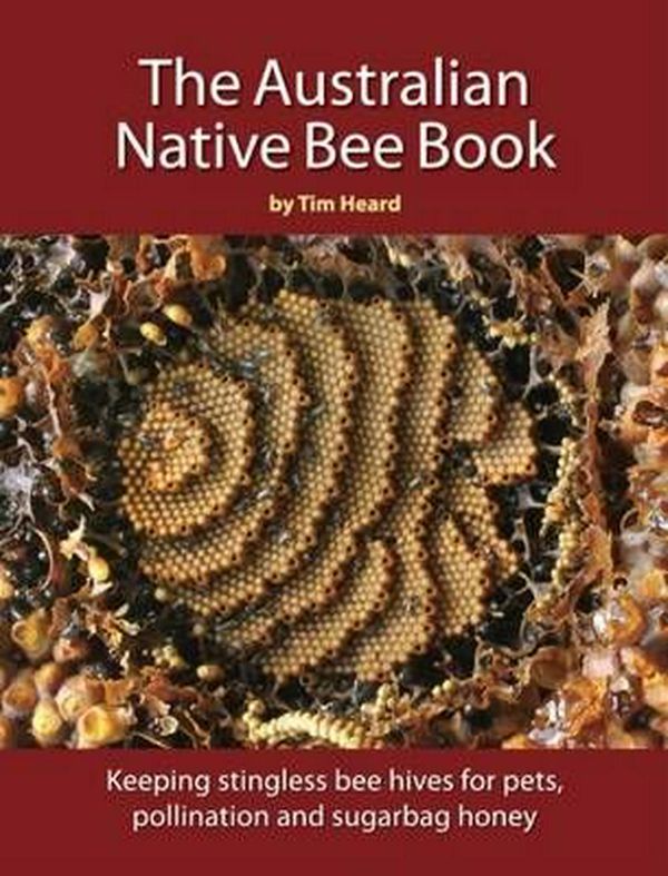 Cover Art for 9780646939971, The Australian Native Bee Book by Tim Heard