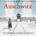 Cover Art for 9781529423471, The Daughter of Auschwitz by Tova Friedman, Malcolm Brabant