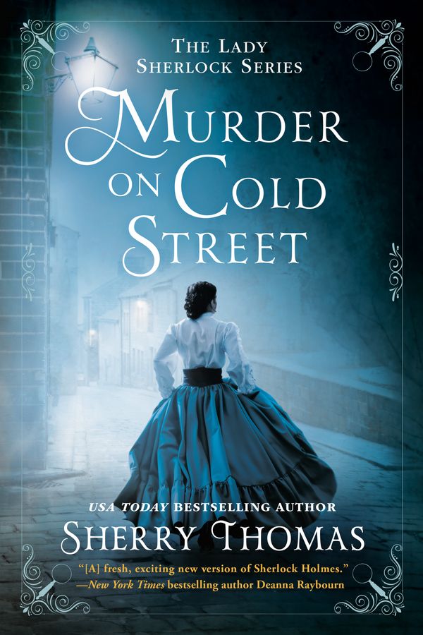 Cover Art for 9780451492494, Murder on Cold Street (Lady Sherlock) by Sherry Thomas