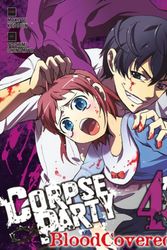 Cover Art for 9780316397896, Corpse Party: Blood Covered, Vol. 4 by Makoto Kedouin