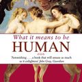 Cover Art for 9780748134137, What It Means To Be Human: Reflections from 1791 to the present by Joanna Bourke