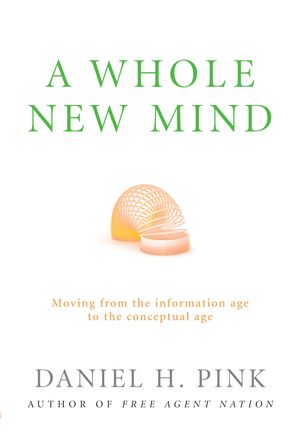 Cover Art for 9781741147384, A Whole New Mind by Daniel H Pink