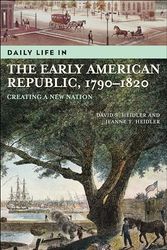 Cover Art for 9780313323911, Daily Life in the Early American Republic, 1790-1820 by David S. Heidler