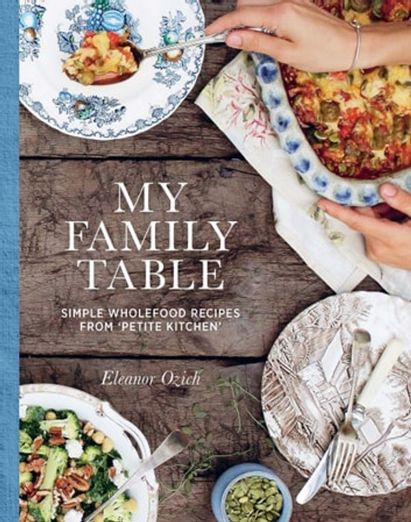 Cover Art for 9781925268287, My Family Table by Eleanor Ozich