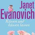 Cover Art for 9783442483532, Küssen und küssen lassen: Ein Stephanie-Plum-Roman by Janet Evanovich
