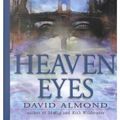 Cover Art for 9780786236961, Heaven Eyes by David Almond