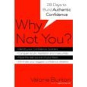 Cover Art for 9780739484111, Why Not You?: 28 Days to Authentic Confidence by Valorie Burton