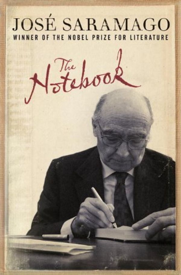 Cover Art for 8601416193076, The Notebook: Written by Jose saramago, 2010 Edition, Publisher: Verso [Hardcover] by Jose Saramago