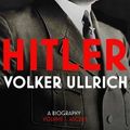 Cover Art for 0884275535364, Hitler: A Biography: Ascent 1889-1939 Volume 1(Hardback) - 2016 Edition by Volker Ullrich , Jefferson S. Chase