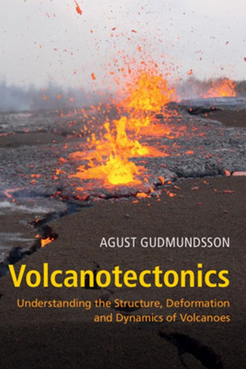 Cover Art for 9781107024953, Volcanotectonics by Agust Gudmundsson