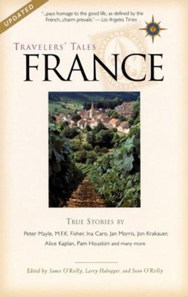Cover Art for 9781885211736, Travelers' Tales France: True Stories by James O'Reilly