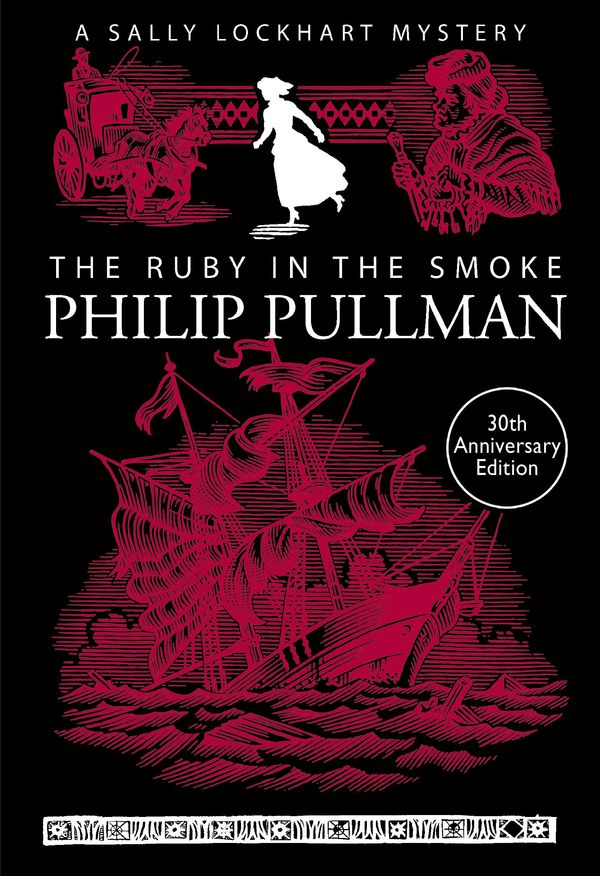 Cover Art for 9781407180106, A Sally Lockhart Mystery 1: The Ruby in the Smoke by Philip Pullman