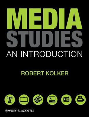 Cover Art for 9781405155618, Media Studies: An Introduction by Robert Kolker