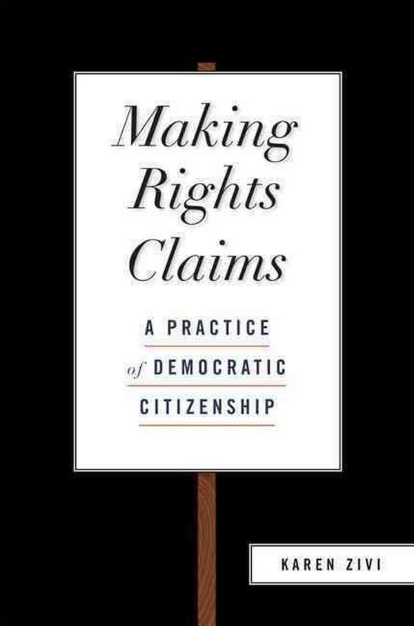 Cover Art for 9780199826407, Making Rights Claims by Karen Zivi