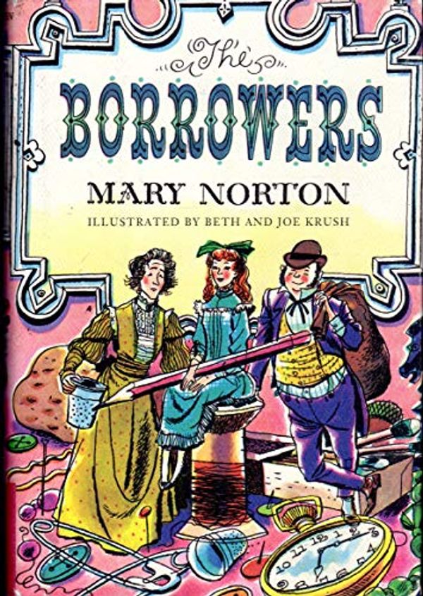 Cover Art for 9780152099916, The Borrowers by Mary Norton