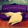 Cover Art for 9780307393852, The Third Angel by Alice Hoffman
