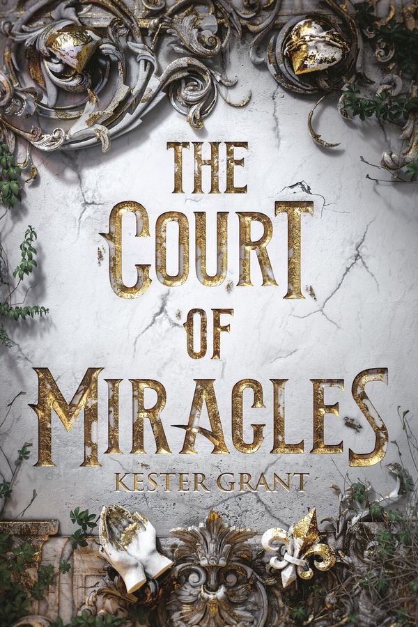 Cover Art for 9781524772888, The Court of Miracles by Kester Grant