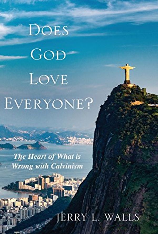 Cover Art for 9781532656835, Does God Love Everyone? by Jerry L. Walls