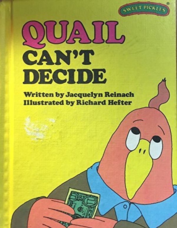 Cover Art for 9780030214516, Quail Can't Decide by Jacquelyn Reinach