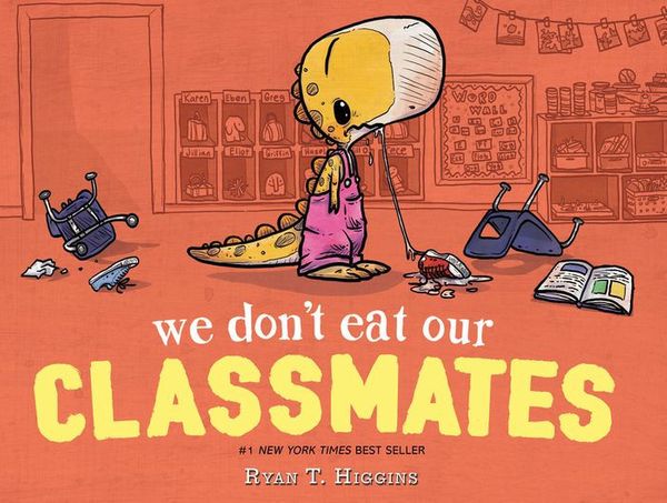 Cover Art for 9781368041805, We Don't Eat Our Classmates by Ryan T. Higgins