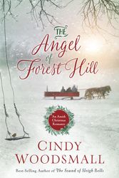 Cover Art for 9781601427052, The Angel of Forest HillAn Amish Christmas Romance by Cindy Woodsmall