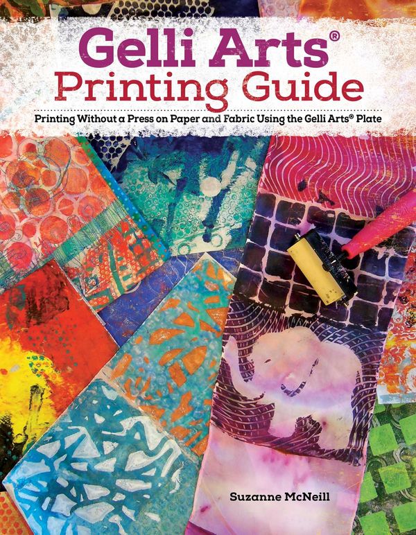 Cover Art for 9781497205406, Gelli (R) Printing, Expanded Edition: Printing Without a Press on Paper and Fabric Using the Gelli (R) Plate (Design Originals) 32 Beginner-Friendly Step-by-Step Projects, Techniques, and Inspiration by Suzanne McNeill