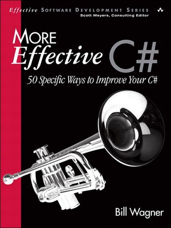 Cover Art for 9780132701631, More Effective C# by Bill Wagner