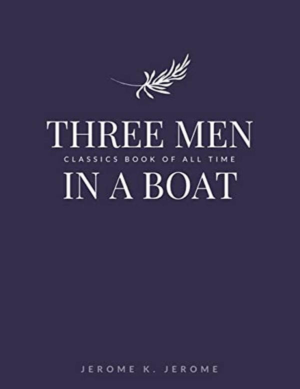 Cover Art for 9781548242435, Three Men in a Boat by Jerome K. Jerome