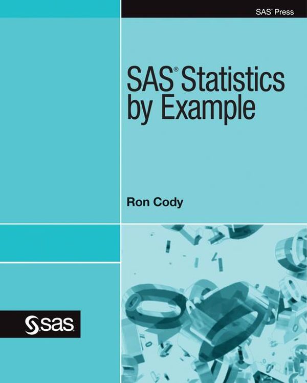 Cover Art for 9781612900124, SAS Statistics by Example by Ron Cody