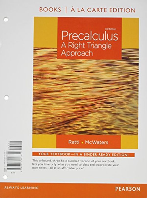 Cover Art for 9780321912794, Precalculus: A Right Triangle Approach, Books a la Carte Edition Plus New Mymathlab with Pearson Etext -- Access Card Package by J S. Ratti
