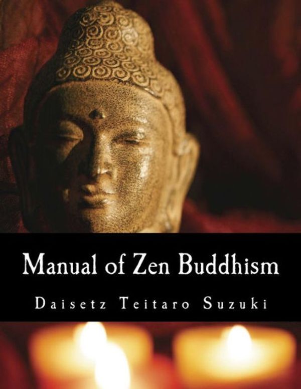 Cover Art for 9781599868288, Manual of Zen Buddhism by Daisetz Teitaro Suzuki